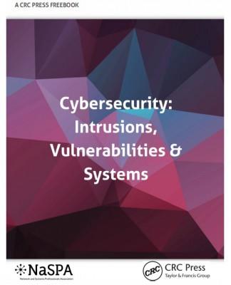Cybersecurity: Intrusions, Vulnerabilities & Systems